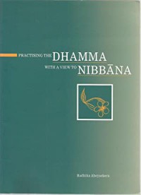 Practising the Dhamma with a view to Nibbāna