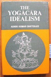 The Yogācāra idealism