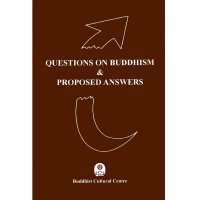 Questions on Buddhism & proposed answers