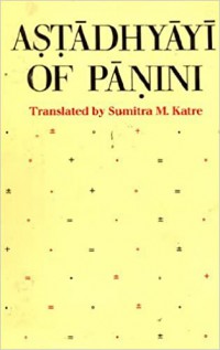 Aṣṭādhyāyī of Pāṇini : in Roman transliteration