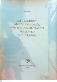 Vasubandhu's Abhidarmakośa and the commentaries preserved in the Tanjur