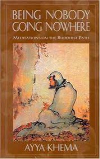 Being nobody, going nowhere : meditations on the Buddhist path