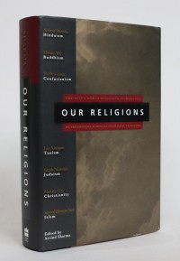 Our religions : the seven world religions introduced by preeminent scholars from each tradition