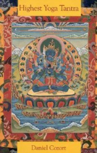 Highest yoga tantra : an introduction to the esoteric Buddhism of Tibet