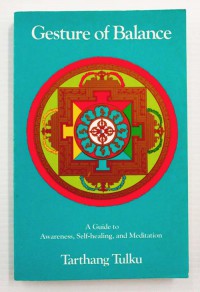 Gesture of balance : a guide to awareness, self-healing, and meditation