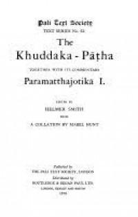 The Khuddaka-Pāṭha : together with its commentary Paramatthajotikā I