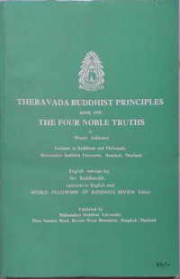 Theravada Buddhist principles : Book one : The four noble truths