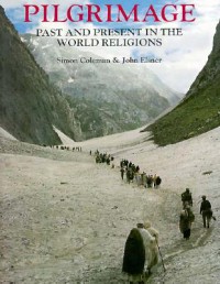 Pilgrimage : past and present in the world religions