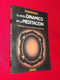 The dynamic way of meditation : the release and cure of pain and suffering