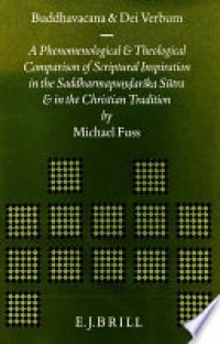 Buddhavacana and Dei verbum : a phenomenological and theological comparison of scriptural inspiration in the Saddharmapuṇḍarīka sūtra and in the Christian tradition