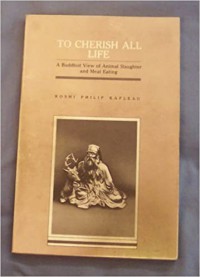 To cherish all life : a Buddhist view of animal slaughter and meat eating