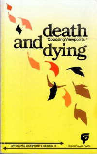 Death and dying : opposing viewpoints