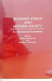 Buddhist ethics and modern society : an international symposium