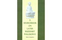 A sourcebook on later Buddhist philosophy