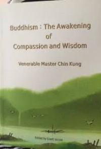 Buddhism : The Wisdom of Compassion and Awakening