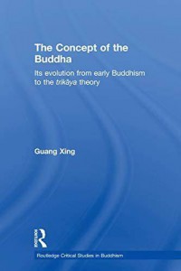 The concept of the Buddha its evolution from early Buddhism to the trikaya theory