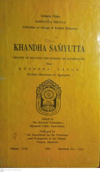 Khandha Saṃyutta : groups of related discourses on aggregates from Khandha Vagga, division discourses on aggregates