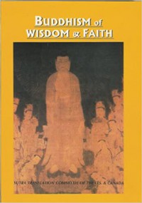 Buddhism of wisdom & faith : Pure Land principles and practice