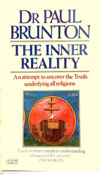 The inner reality : an attempt to uncover the truth underlying all religions