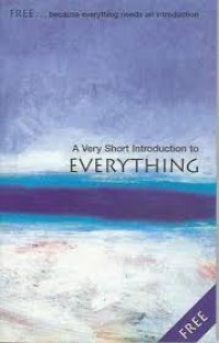 Everything : a very short introduction.