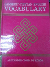 Sanskrit-Tibetan-English vocabulary : being an edition and translation of the Mahavyutpatti