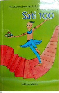 Sati 100 : awakening from the daily routine at least 100 times a day