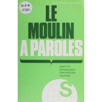 Le moulin à paroles