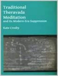 Traditional Theravāda meditation and its modern-era suppression