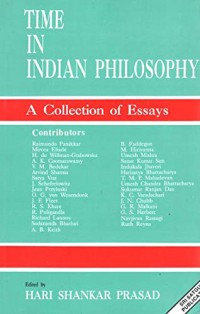 Time in Indian philosophy, a collection of essays